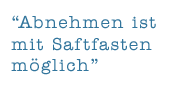 Abnehmen Saftfasten